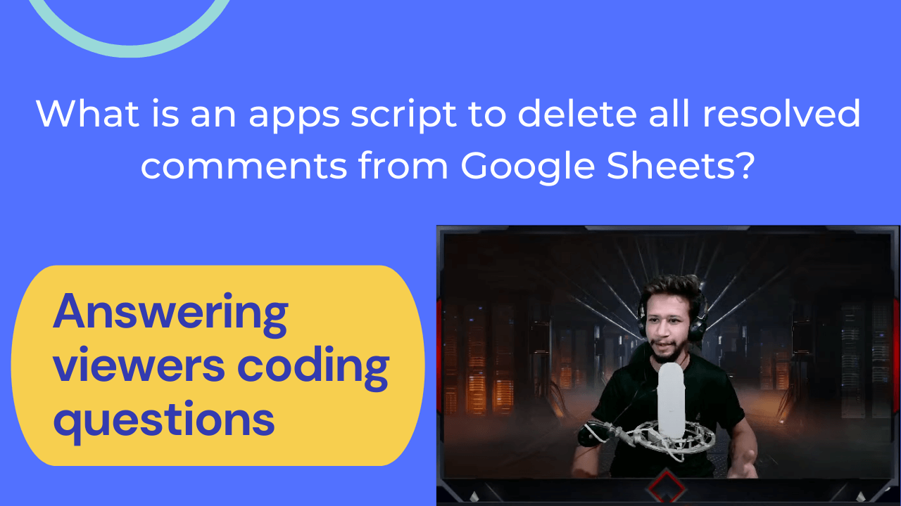 apps-script-to-delete-resolved-comments-in-google-sheets-answering-viewers-questions-coding