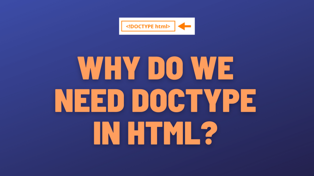 Why Do We Use Doctype In Html