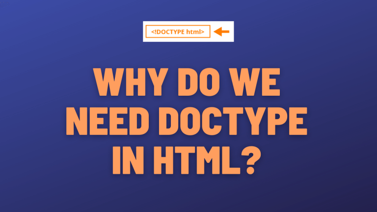 Why do we need DOCTYPE in html? - Coding is Love